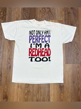 Vintage “Not only I am perfect  I am redhead too”tshirt